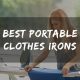 Top 10 Best Clothes Irons (2025 Reviews)